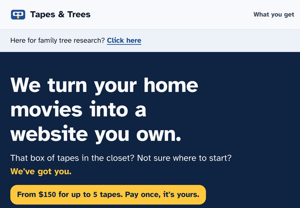 Tapes & Trees home page: “We turn your home movies into a website you own,” then the starting price.